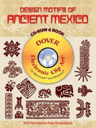 Design Motifs of Ancient Mexico CD-ROM and Book by JORGE ENCISO