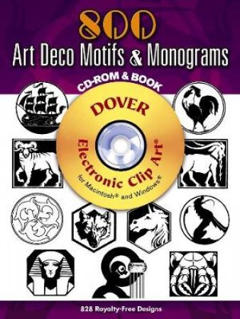 800 Art Deco Motifs and Monograms CD-ROM and Book by SAMUEL WELO