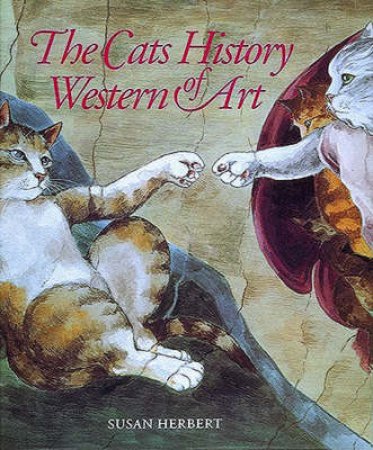 The Cat's History Of Western Art by Susan Herbert