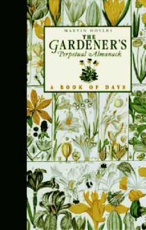 Gardener's Perpetual Almanack: A Book Of Days by Martin Hoyles