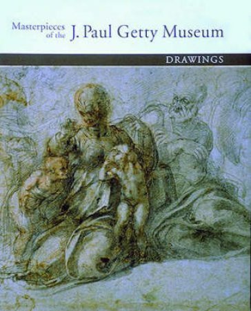 Masterpieces Of The J.P.Getty Museum:Drawings by No Author Provided