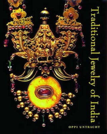 Traditional Jewelry Of India by Oppi Untracht