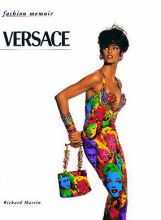 Fashion Memoir: Versace by Richard Martin