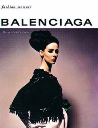 Fashion Memoir: Balenciaga by Marie-Andre Jouve