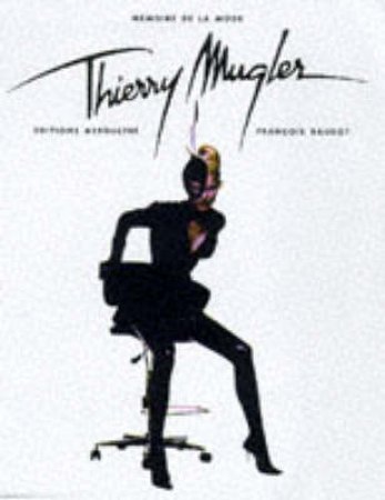 Fashion Memoir: Mugler by Francois Baudot