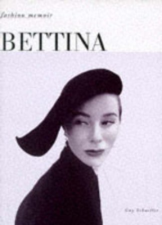 Fashion Memoir: Bettina by Guy Schoeller