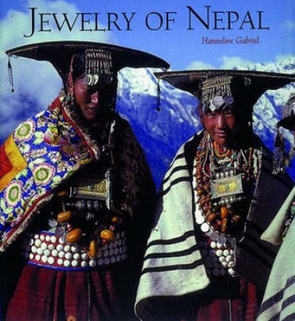 Jewelry Of Nepal by Hannelore Gabriel