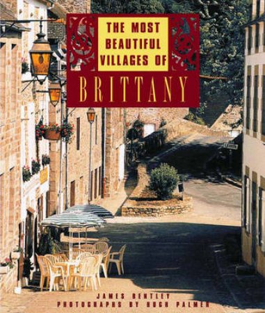 Most Beautiful Villages Of Brittany by Bentley James