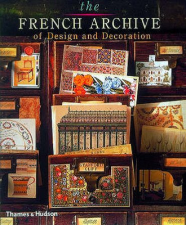 French Archive Of Design And Decoration by Stafford Cliff