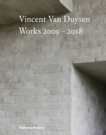 Vincent Van Duysen Works 20092018 by Julianne Moore