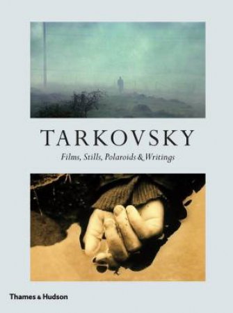 Tarkovsky by Andre A. Tarkovsky & Hans-Joachim Schlegel