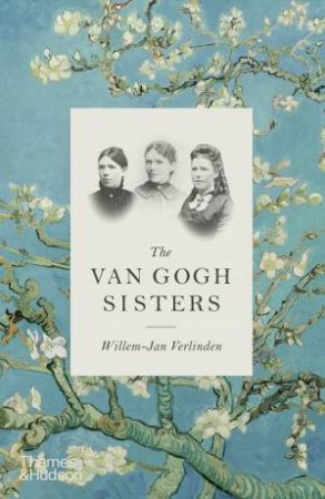 The Van Gogh Sisters by Willem-Jan Verlinden