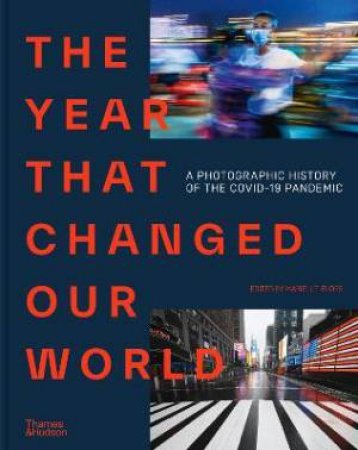 The Year That Changed Our World by Agence France Presse