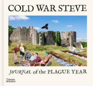 Cold War Steve  Journal Of The Plague Year by Cold War Steve