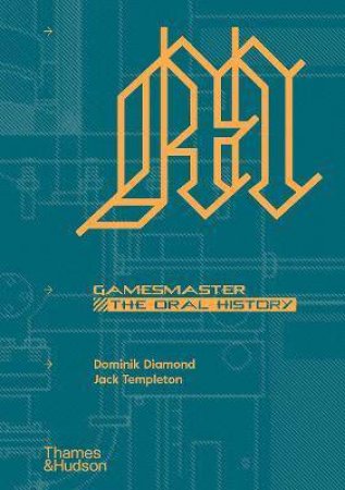 GamesMaster: The Oral History by Dominik Diamond