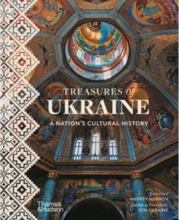 Treasures Of Ukraine by Andrey Kurkov & Andriy Puchkov & Christian Raffensperger & Diana Klochko & Maksym Yaremenko & Alisa Lozhkina & Myroslava M. Mudrak & Oleksandr Soloviev & Victoria Burlaka