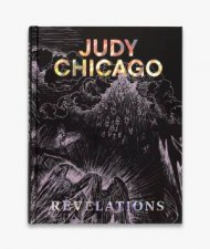 Judy Chicago Revelations