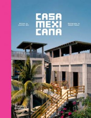 Casa Mexicana by Jonathan Bell & Edmund Sumner