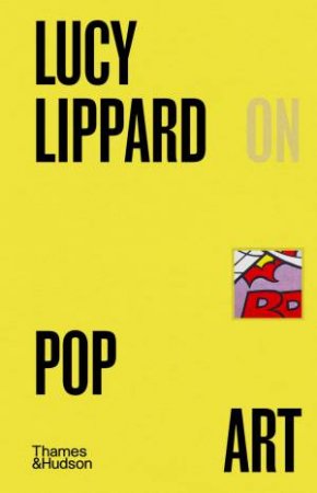 Lucy Lippard on Pop Art by Lucy Lippard