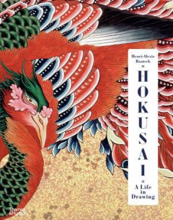 Hokusai: A Life in Drawing (Deluxe Edition) by Henri-Alexis Baatsch