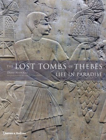 Lost Tombs of Thebes by Zahi Hawass