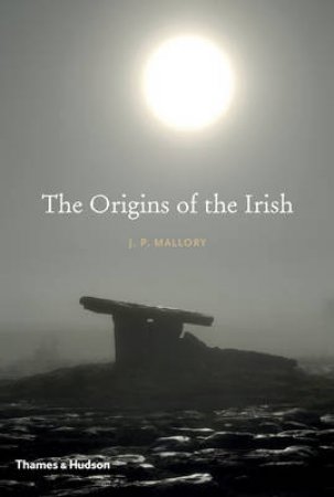 Origins of the Irish by J.P Mallory