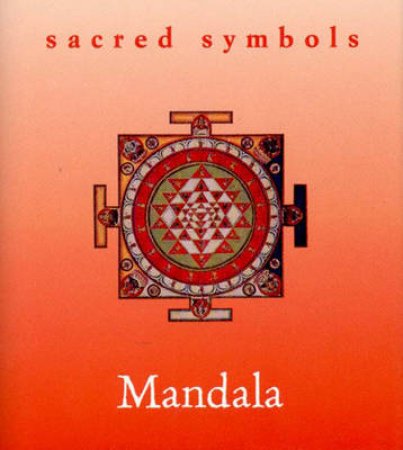 Sacred Symbols: The Mandala by Various