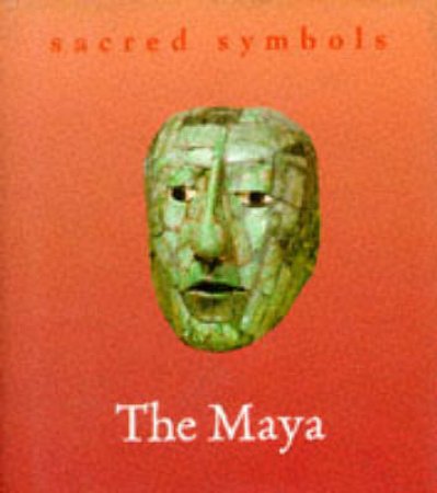 Sacred Symbols: Maya by Various