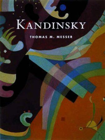 Masters Of Art: Kandinsky by Thomas Messer