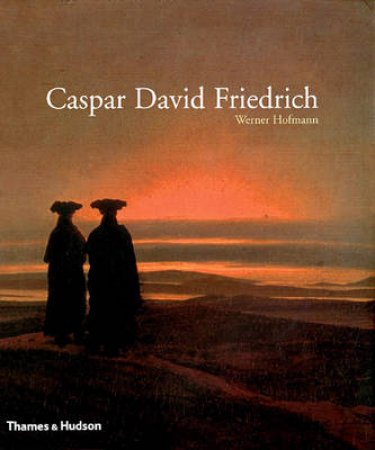 Caspar David Friedrich by Hofmann Werner