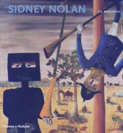 Sidney Nolan by T G Rosenthal