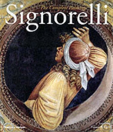 Signorelli - The Complete Paintings by Henty T &