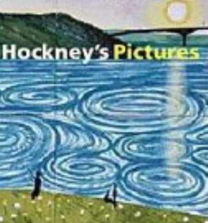 Hockney's Pictures by Evans Gregory Ed