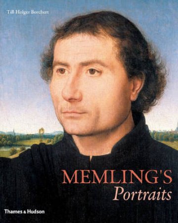 Memling And The Art Of Portrai by Borchet Till-Holger