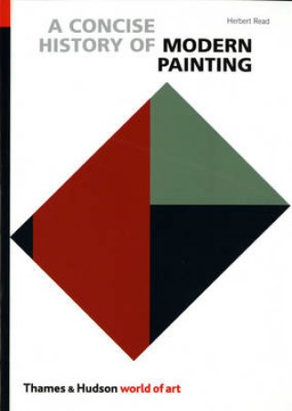 The World Of Art: A Concise History Of Modern Painting by Herbert Read