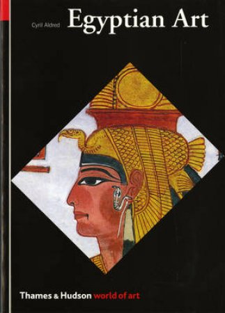 World Of Art: Egyptian Art by Cyril Aldred