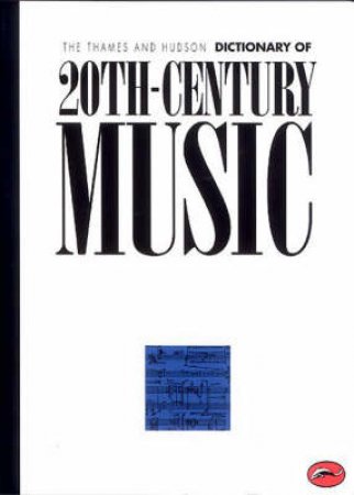 World Of Art: Dictionary Of 20th Century Music by Paul Griffiths