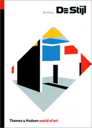 The World Of Art: De Stijl by Paul Overy