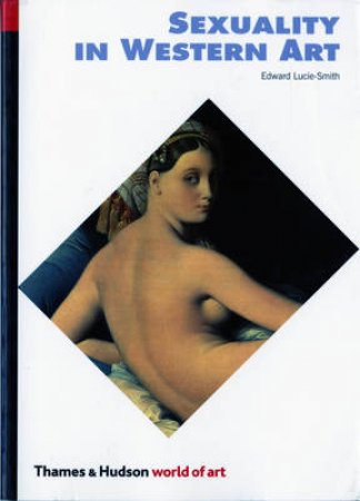 The World Of Art: Sexuality In Western Art by Edward Lucie-Smith