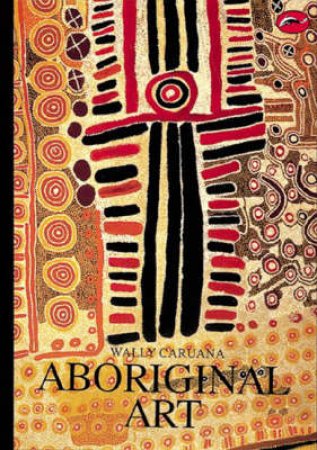 The World Of Art: Aboriginal Art by Wally Caruana