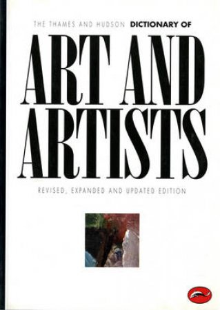 The World Of Art: Dictionary Of Art And Artists by Nikos Stangos