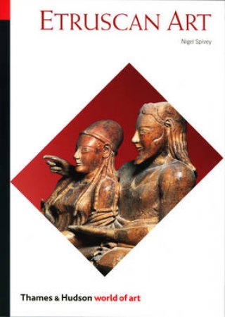 World Of Art: Etruscan Art by Nigel Spivey