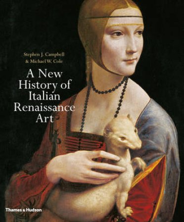 New History of Italian Renaissance Art by Stephen J Campbell