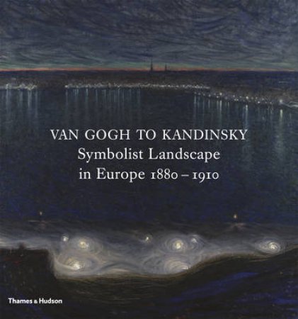 Van Gogh to Kandinsky by Richard Thomson