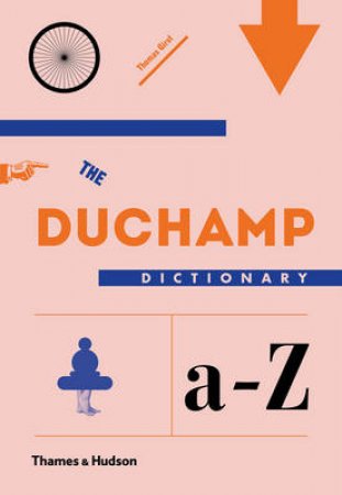 Duchamp Dictionary by Thomas Girst