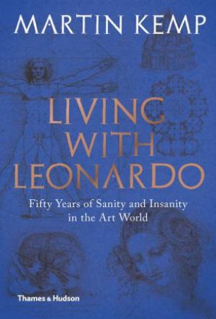 Living With Leonardo by Martin Kemp