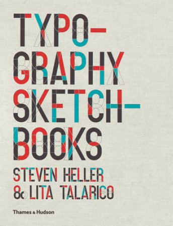 Typography Sketchbooks by Steven Heller