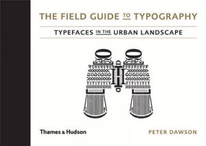 Field Guide to Typography by Peter Dawson