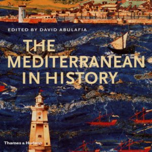 Mediterranean In History by Abulafia David