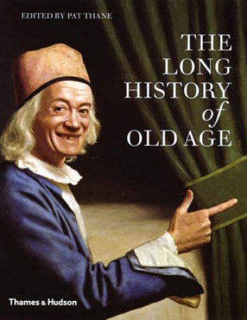 Long History Of Old Age by Thane Pat Ed